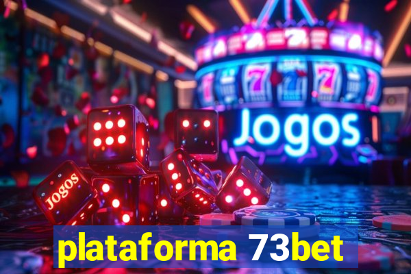 plataforma 73bet